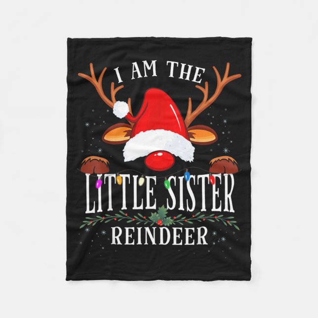 I Am The Little Sister Reindeer Christmas Family  Fleece Blanket (Front)