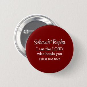 I am the Lord Who Heals You Bible Verse Deep Red 6 Cm Round Badge