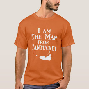 I am the Man from Nantucket 1 T-Shirt