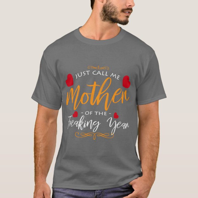 I am the mother of the year mothers day saying boy T-Shirt (Front)