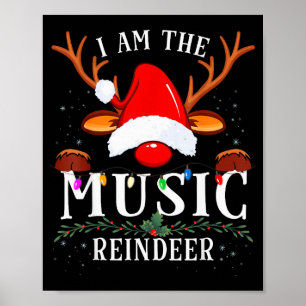 I Am The Music Reindeer Christmas Family Poster