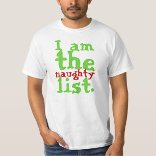I am the naughty list. T-Shirt