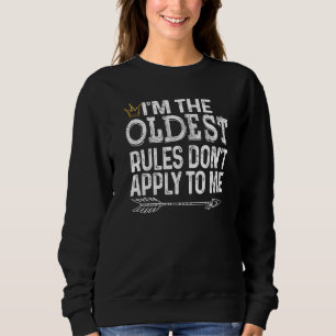 I Am The Oldest Rules Don't Apply To Me Tee With