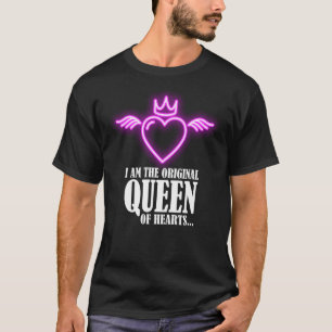 I am the original queen of hearts 1 T-Shirt