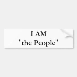 I AM"the People" Bumper Sticker