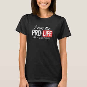 I Am The Pro-Life Generation Anti-Abortion Christi T-Shirt