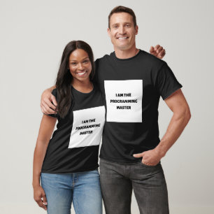 I am the programming master T-Shirt