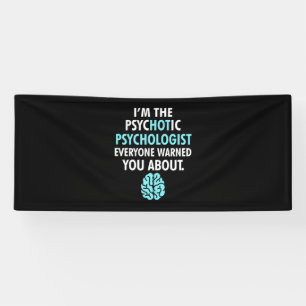 I Am The Psychotic Psychologist Banner