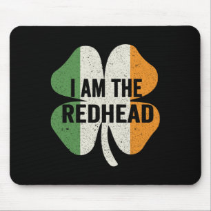 I Am The Redhead Dibs On The Redhead Funny St Patr Mouse Pad