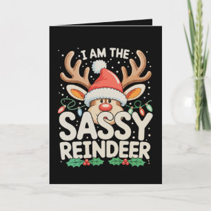 I Am The Sassy Reindeer Christmas Family Xmas Holiday Card