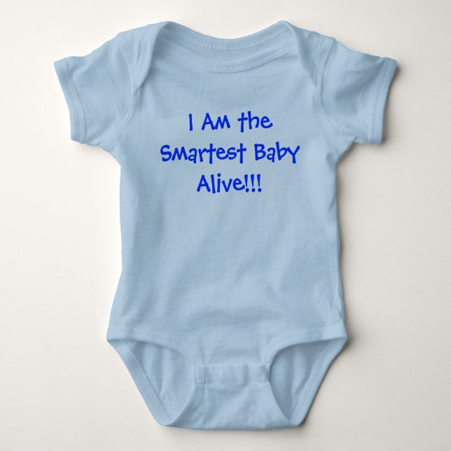 I am the Smartest Baby Alive Baby Bodysuit (Front)