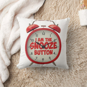 I Am The Snooze Button Funny Alarm Clock Throw Pil Cushion
