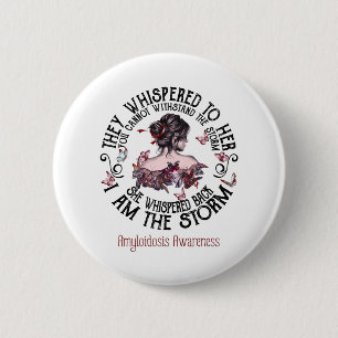 I Am The Storm Amyloidosis Awareness 6 Cm Round Badge