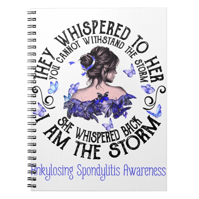 I Am The Storm Ankylosing Spondylitis Awareness Notebook (Front)