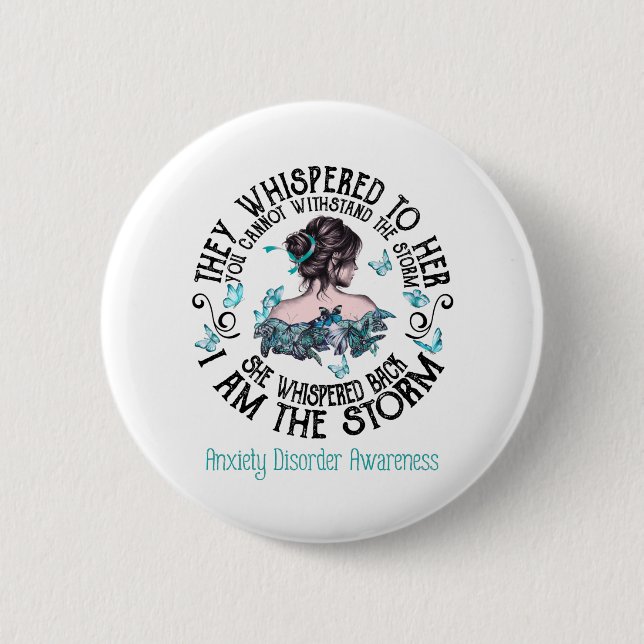 I Am The Storm Anxiety Disorder Awareness 6 Cm Round Badge (Front)