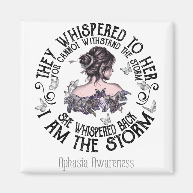 I Am The Storm Aphasia Awareness Magnet (Front)