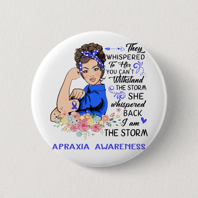I Am The Storm APRAXIA Awareness 6 Cm Round Badge (Front)