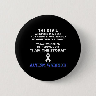 I Am The Storm Autism Warrior Autism Awareness 1 6 Cm Round Badge