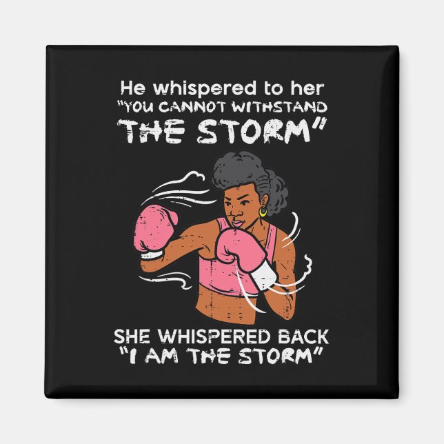 I Am The Storm Black African Woman Breast Cancer A Magnet (Front)