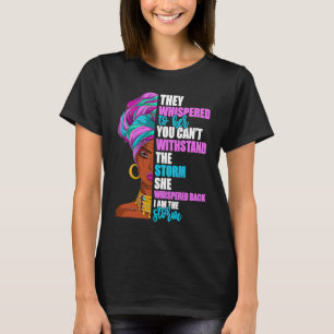 I Am The Storm Black History Afro Girl Meme  1 T-Shirt