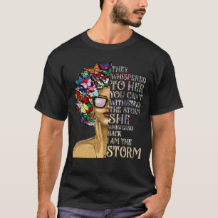 I Am The Storm Black History Month Black Queen Nat T-Shirt