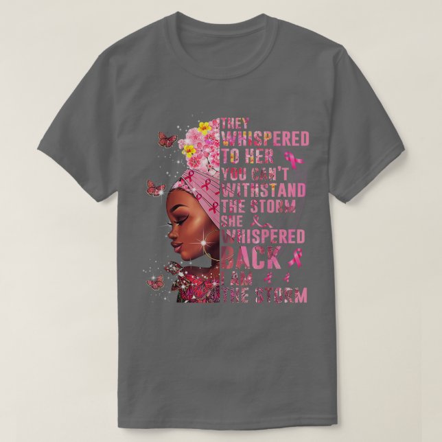 I Am The Storm Black Woman Afro Breast Cancer Awar T-Shirt (Design Front)