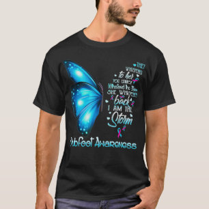 I am the storm Clubfoot Awareness Butterfly  T-Shirt