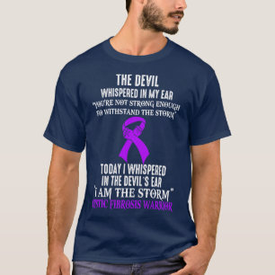 I Am The Storm Cystic Fibrosis Awareness Warrior T-Shirt