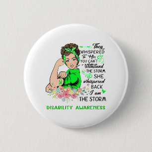 I Am The Storm DISABILITY Awareness 6 Cm Round Badge