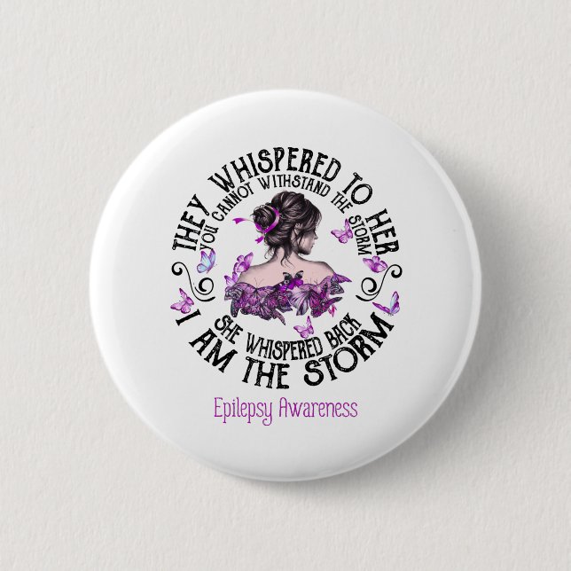 I Am The Storm Epilepsy Awareness 6 Cm Round Badge (Front)