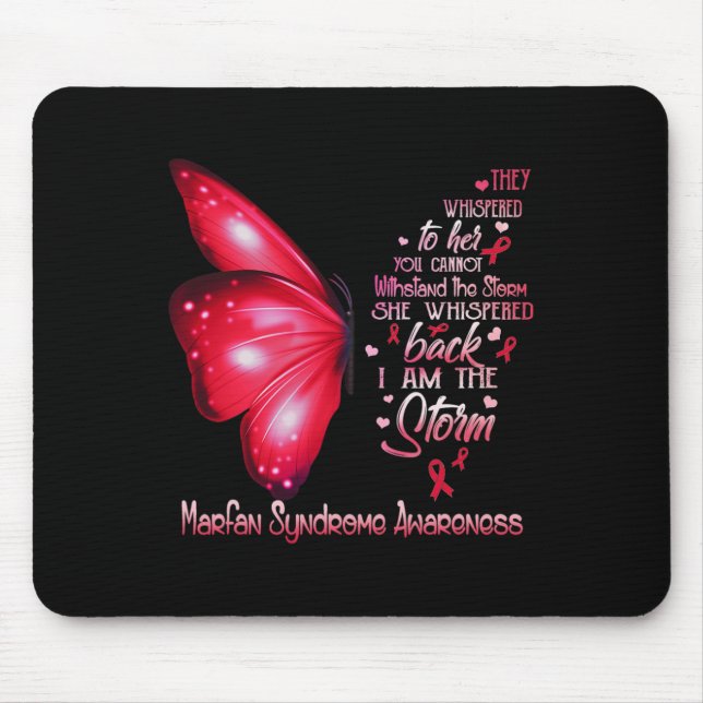I Am The Storm Marfan Syndrome Awareness Butterfly Mouse Pad (Front)