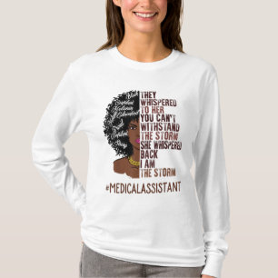 I Am The Storm Medical Assistant African American  T-Shirt