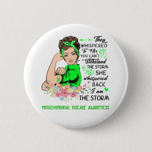 I Am The Storm MITOCHONDRIAL DISEASE Awareness 6 Cm Round Badge