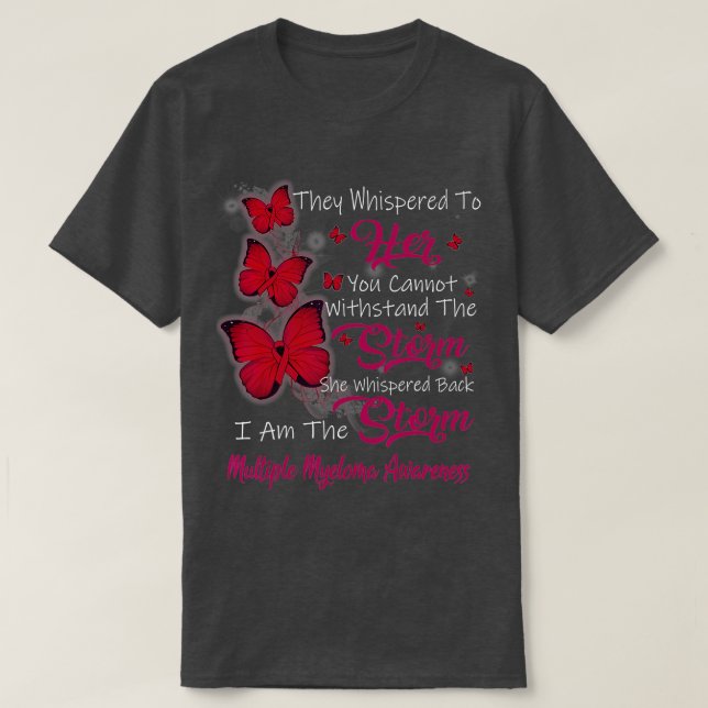 I Am The Storm Multiple Myeloma Awareness  T-Shirt (Design Front)