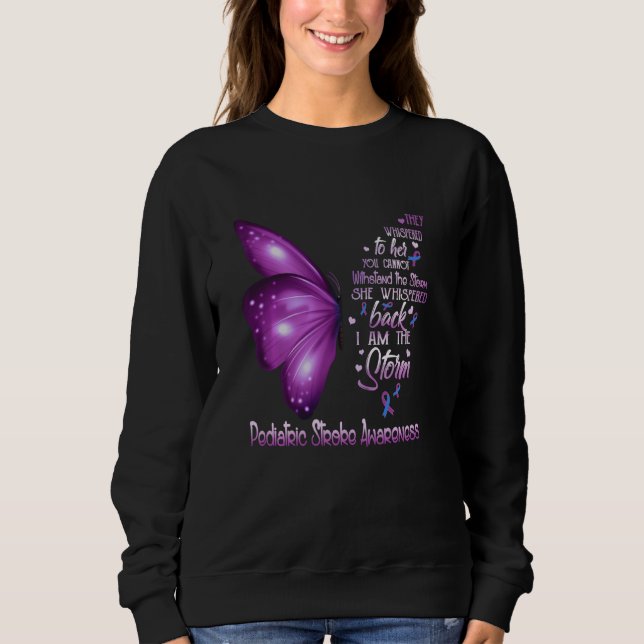 I Am The Storm Paediatrics Stroke Awareness Butter Sweatshirt (Front)