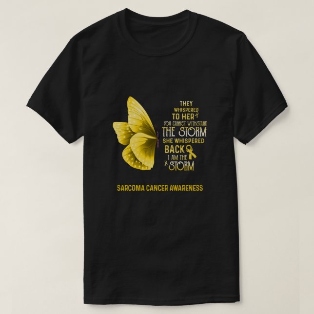 I Am The Storm Sarcoma Cancer Awareness Butterfly T-Shirt (Design Front)