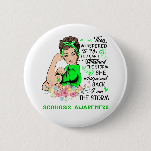 I Am The Storm SCOLIOSIS Awareness 6 Cm Round Badge (Front)