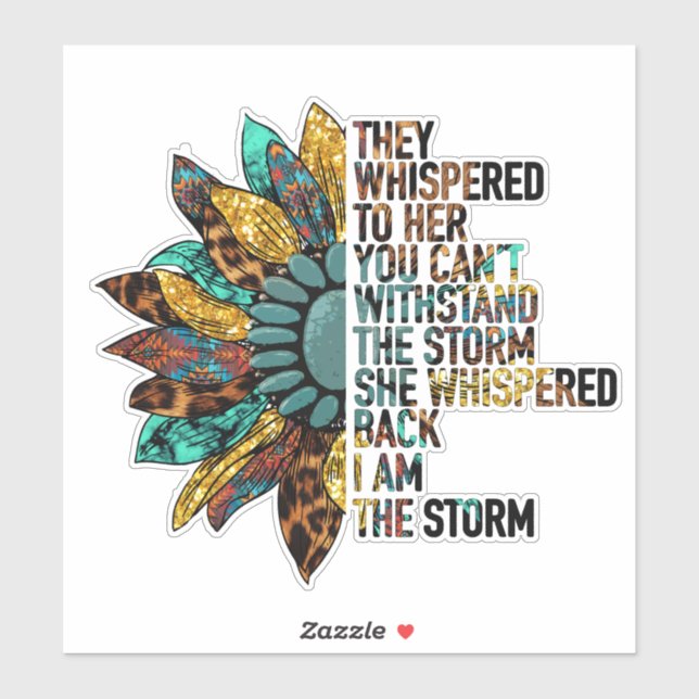 I Am the Storm Sunflower Inspirational  (Sheet)