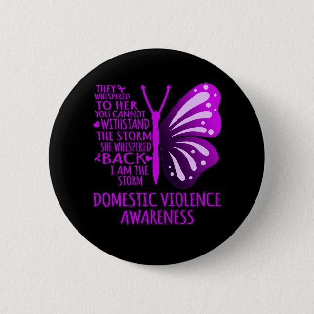I Am The Storm Support Domestic Violence Awareness 6 Cm Round Badge (Front)