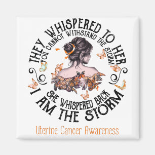 I Am The Storm Uterine Cancer Awareness Magnet