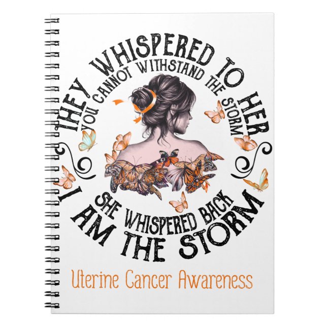 I Am The Storm Uterine Cancer Awareness Notebook (Front)