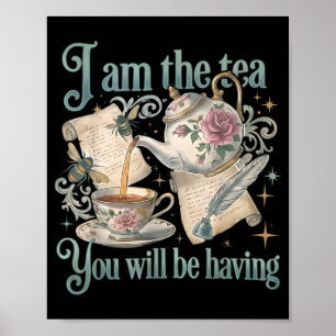I am the tea funny tea lover meme tee poster