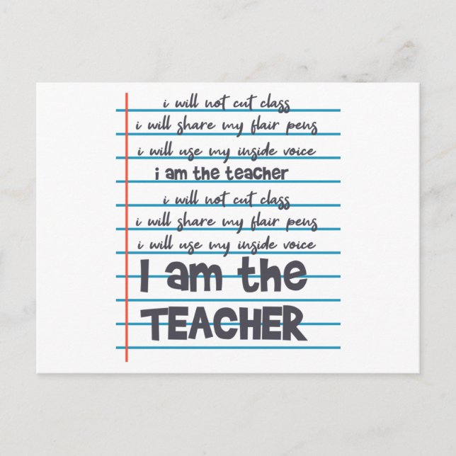 I AM THE TEACHER Teacher Saying Teaching Favourite Postcard (Front)