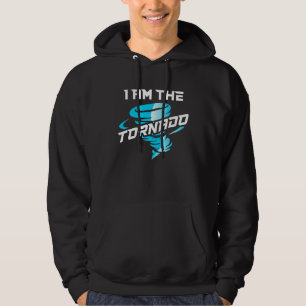 I Am The Tornado I Hurricane Storm Wind Weather Me Hoodie