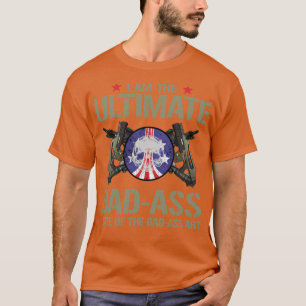I am the Ultimate State of the BadAss Art T-Shirt