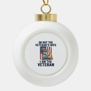 I Am the Veteran Patriotic Woman Veteran Design_1 Ceramic Ball Christmas Ornament
