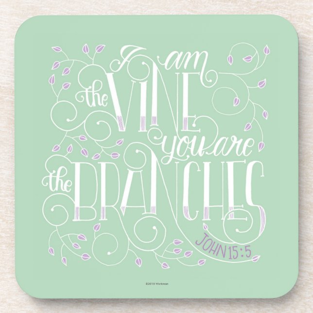 I Am the Vine. You Are the Branches. Coaster (Front)