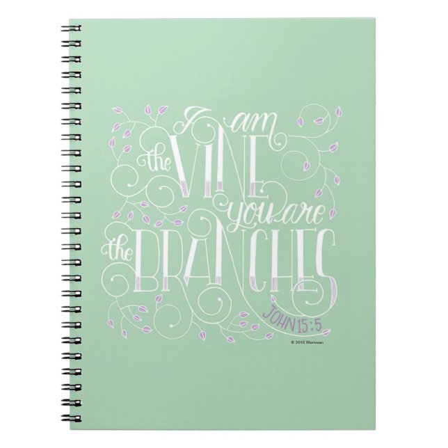 I Am the Vine. You Are the Branches. Notebook (Front)