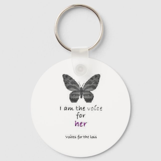I am the voice for her key ring (Front)