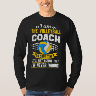 I Am The Volleyball Coach  School Sports T-Shirt